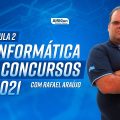 Informática para Concursos 2021 - Aula 2/3 - AlfaCon